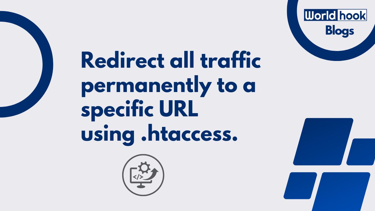 Permanently Redirect All Traffic to any URL with .htaccess